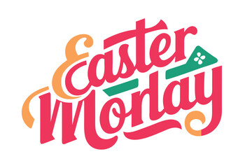 Easter monday lettering, holiday celebration design element