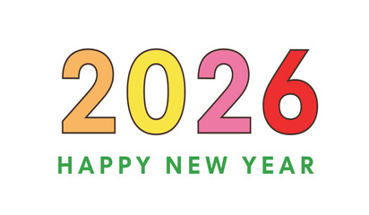 Colorful bold numerals 2026 with text happy new year below in green, celebrating upcoming year, festive occasion, good wishes, abstract graphic design, modern typography