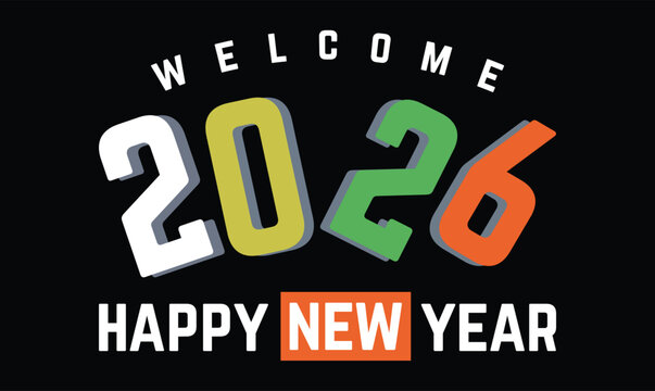 welcome happy new year 2026 t shirt design