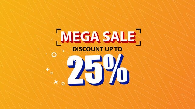 Mega Sale 25% Discount Offer Animated Motion Graphic,  Mega Sale, Discount up to 25%, 25% off sale