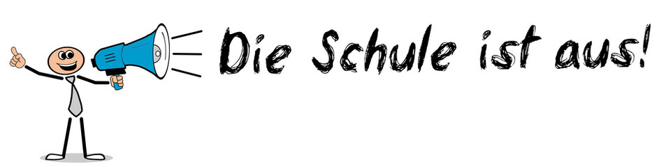 Die Schule ist aus!
