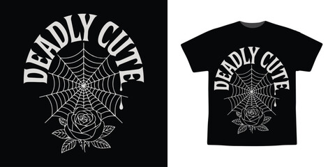 Deadly Cute Gothic Rose and Spider Web Typography Design for T-Shirt and Print