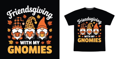 Friendsgiving With My Gnomies – Cute Thanksgiving Gnome Vector T-Shirt Design