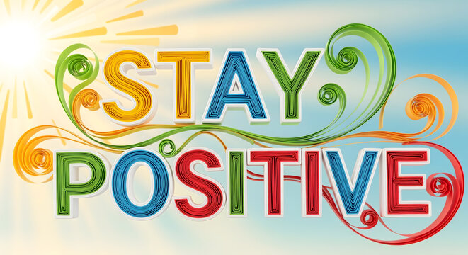 Stay Positive