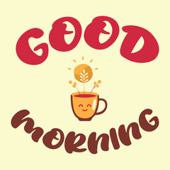 cup of coffee with text good morning