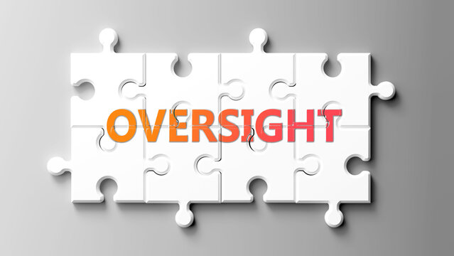 Oversight complex like a puzzle - pictured as word oversight on a puzzle pieces to show that oversight is complex and needs cooperating pieces that fit together. ,3d illustration