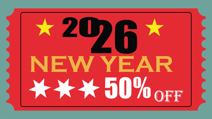 New year 2026 sale ticket with 50% off discount and stars