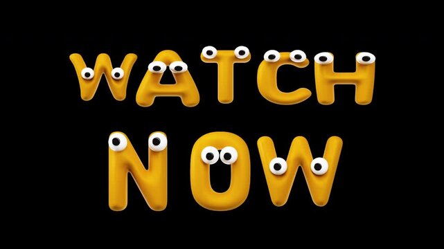 Looping Watch Now - Lettering with Googly Eyes Looping on Alpha Channel