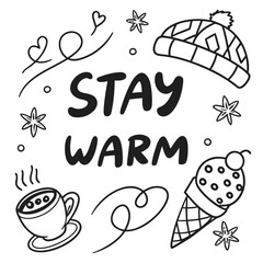 Stay warm lettering with winter hat, ice cream, and hot chocolate, perfect for winter, cozy, and holiday themes, adding a touch of comfort and joy