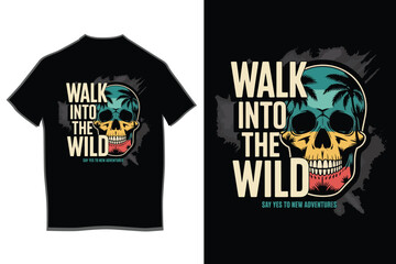 Walk into the wild" retro adventure slogan t-shirt design featuring a vibrant vintage-style skull with sunglasses and tropical palm trees, inspiring new journeys and experiences.