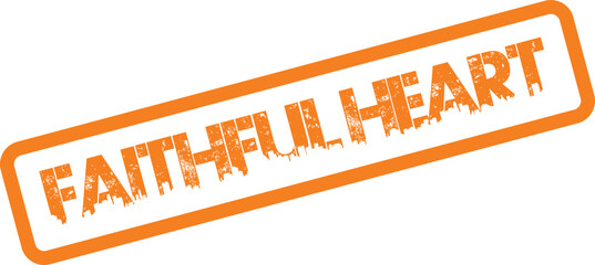 An orange textured rubber stamp displaying the compassionate words Faithful Heart on a clean white field