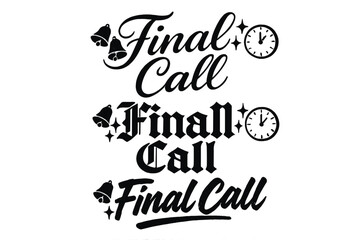 Final Call Variations. Final Call. Create a calligraphy lettering illustration of the phrase: Final Call.