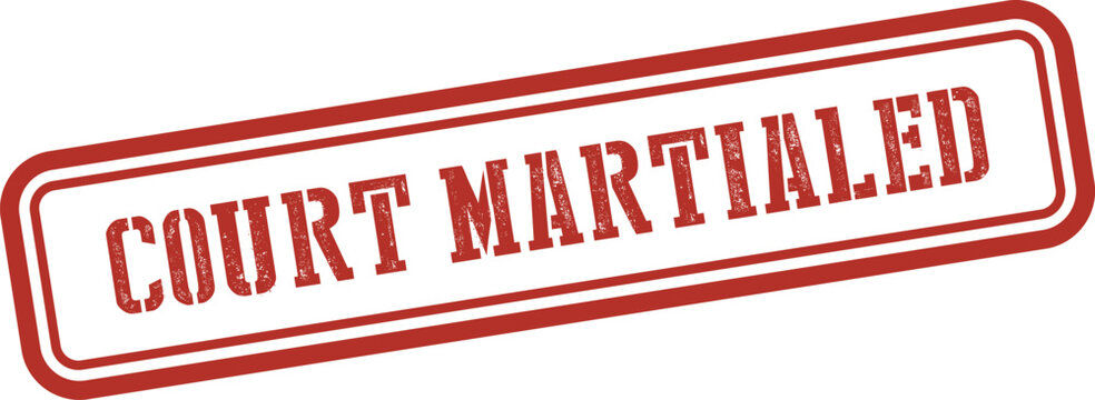 Court Martialed | Court Martialed in Red Rubber Stamp | Military Justice Concept for News Articles and Legal Documents