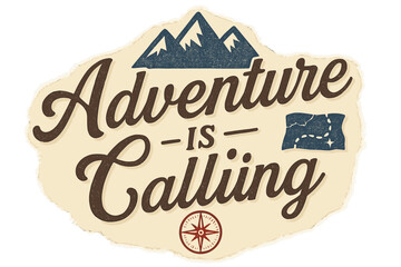 Adventure Awaits Vintage Design. Adventure is Calling. vintage serif script with faded ink texture, subtle