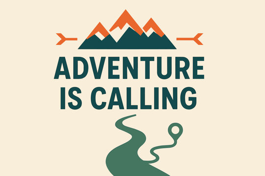 Adventure Awaits. Adventure is Calling. modern minimalist poster banner. Bold sans-serif typography with