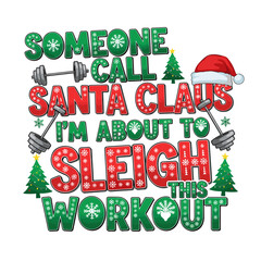 Funny holiday workout quote with Santa hat and weights design  