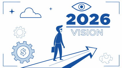 Illustration of a man walking on an arrow towards the year 2026 with vision and business icons around him