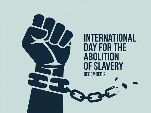 International day for the abolition of slavery a symbol of freedom and breaking chains