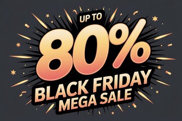 Exciting black friday mega sale up to 80 percent off with explosive burst effects