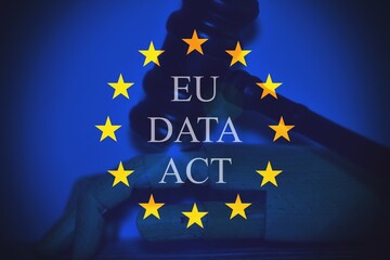 Eu data act text on European flag .