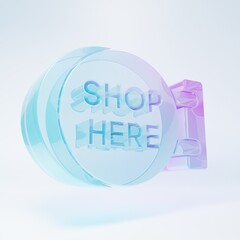 Frosted glass Signboard hanging with an inscription shop here icon isolated on white background. Suitable for advertisements bar, cafe, pub, restaurant. Minimalism concept. 3D render illustration