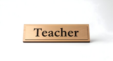 A single desk nameplate engraved “Teacher,” clean white background