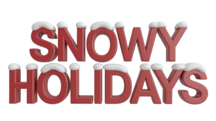 A festive 3D rendering of 'SNOWY HOLIDAYS' text in bold red letters, topped with white snow, set against a solid transparent background. background removed