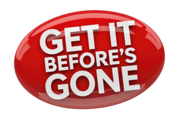 A glossy red oval button features the urgent white text "GET IT BEFORE'S GONE," signifying a limited-time opportunity or expiring offer. background removed