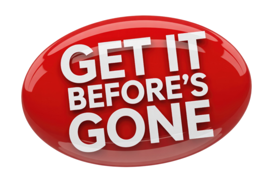 A glossy red oval button features the urgent white text "GET IT BEFORE'S GONE," signifying a limited-time opportunity or expiring offer. background removed