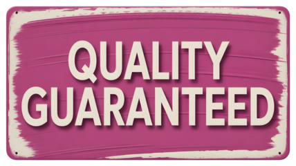 Bold 'QUALITY GUARANTEED' sign offers assurance and trust for businesses seeking reliable products and services