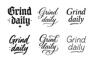 Daily Lettering Styles. Grind daily. Create a calligraphy lettering illustration of the phrase: Grind daily.
