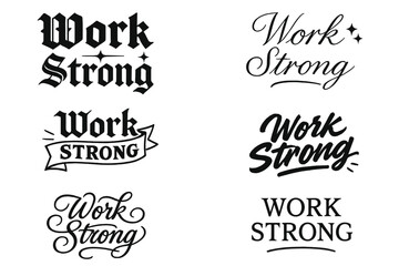 Fototapeta premium Work Strong Calligraphy. Work strong. Create a calligraphy lettering illustration of the phrase: Work strong.