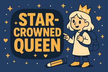Star-Crowned Queen Banner. Star-Crowned Queen banner, flat vector illustration, bold oversized text inside rounded blob banner, cartoon characters standing and