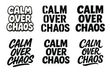Obraz premium Harmonious Lettering Variations. Calm over chaos. Set lettering. harmonious lettering variations of the same emblematic concept, each with different artistic