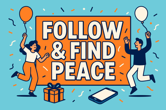 Festive Peace Banner. Follow & Find Peace banner, flat vector illustration, bold oversized text inside rectangular frame banner, cartoon characters dancing and