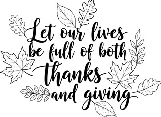 Let our lives be full of both thanks and giving calligraphy with leaves on a light background
