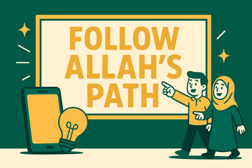 Fototapeta premium Follow Allah's Path Banner. Follow Allah?s Path banner, flat vector illustration, bold oversized text inside rectangular frame, cartoon characters standing and