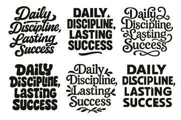 Fototapeta premium Creative Lettering Grid. Daily discipline, lasting success. Set lettering. harmonious lettering variations of the same emblematic concept, each with different