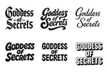 Goddess Lettering Variations. Goddess of Secrets. Set lettering. harmonious lettering variations of the same emblematic concept (Gothic-inspired decorative