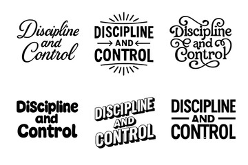Obraz premium Creative Typography Variations. Discipline and Control. Set lettering. harmonious lettering variations of the same emblematic concept, each with different