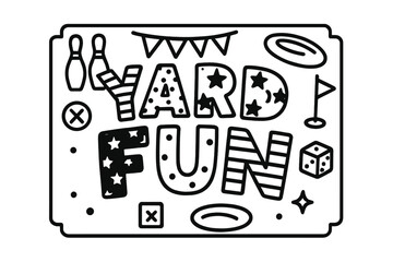 Fototapeta premium Playful Yard Display. Yard Fun ? playful decorative display lettering; patterned letters (dots/stripes/stars), gently arched word-shape; framed with tiny game
