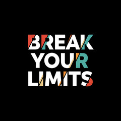 Colorful typography saying "Break Your Limits" on black background  