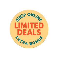Obraz premium Flat vector sticker design top text SHOP ONLINE main text LIMITED DEALS bottom text EXTRA BONUS circular sticker with soft background