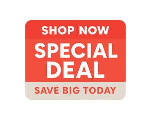 Fototapeta premium Flat vector label design top text SHOP NOW main text SPECIAL DEAL bottom text SAVE BIG TODAY red and gray rectangular clean layout