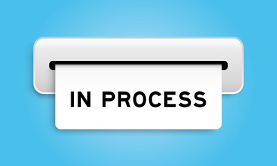 White coupon banner with word in process from machine on blue color background