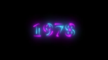 1978 neon line text. Abstract 1978 neon text animation ,For neon color Glowing neon number text background. 1978 title metal text on glowing text animation black background. glow old years animations