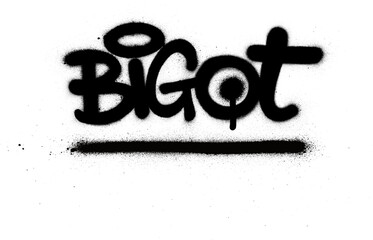 graffiti bigot word sprayed in black over white