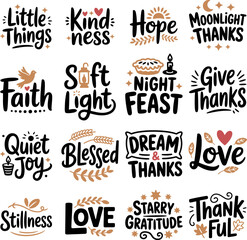 20 Thanksgiving quotes. Colorful phrases, vector illustration. Ready holiday design with graphic elements popular fall sayings. Thankful, kindness, hope, moonlight thanks, Quiet Joy, Love, Night feast
