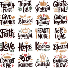 20 Thanksgiving quotes. Colorful phrases, vector illustration. Ready holiday design with graphic elements and popular fall sayings. Thankful, blessed, give thanks, family first, Faith, hope, love