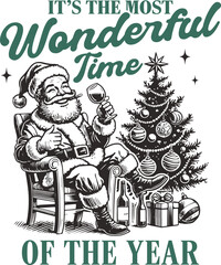Funny sarcastic "It's the Most Wonderful Time" quote. Retro Santa Claus drinking wine and smoking. Bad Santa relaxing by the Christmas tree. Vintage sketch.